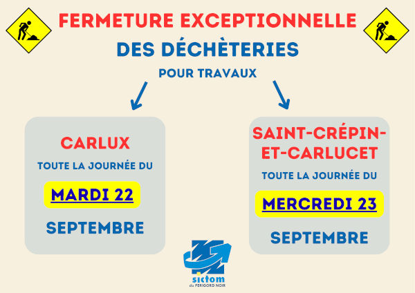 Fermeture de la déchèterie de Carlux toute la journée du mardi 22 septembre et de celle de Saint-Crépin-et-Carlucet toute la journée du mercredi 23 septembre