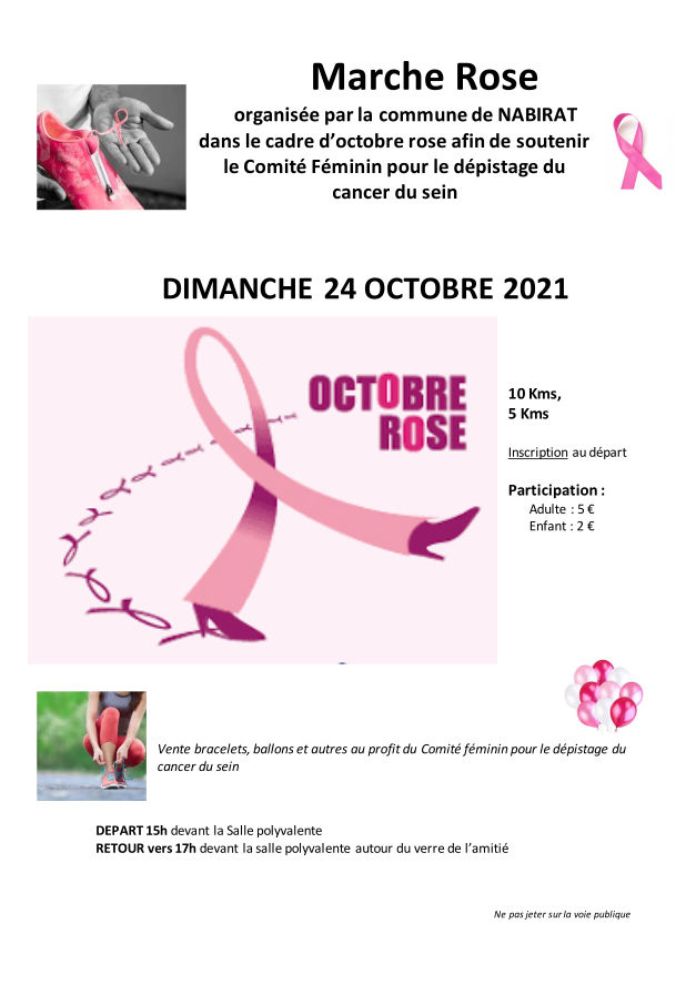 Marche Rose organisée par la commune de Nabirat dans le cadre d’octobre rose afin de soutenir la ligue contre le cancer dimanche 24 octobre 2021. 10 km, 5 km parcours enfants. Inscription au départ. Participation : adulte 5 €, enfant 2 €. Vente bracelets, ballons et autres au profit du Comité féminin pour le dépistage du cancer du sein. Départ 15 h devant la salle polyvalente, retour vers 17 h devant la salle polyvalente autour du verre de l’amitié.